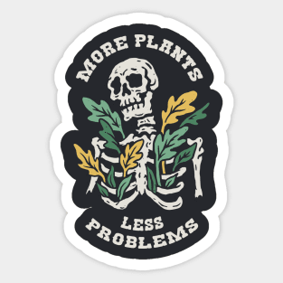 More Plants Less Problems // Funny Skeleton Gardening Sticker